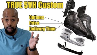 True Hockey SVH Custom Skates FULL Order Process &amp; Options - Worth It ?