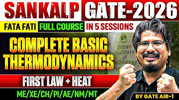 ⚠️ LIVE only | By GATE AIR-1 💪 | Complete Basic Thermodynamics | First Law & Heat   #GATE2026