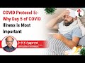 COVID Protocol 5: Why day 5 of COVID illness is most Important