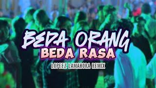 LAGU JOGET TERBARU - BEDA ORANG BEDA MASA || LOPEEZ LAMAHORA REMIX