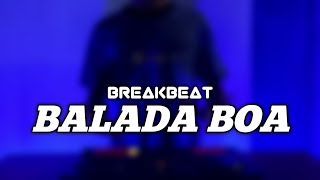 DJ BALADA BOA - GUSTTAVO LIMA BREAKBEAT FULL BASS 2022
