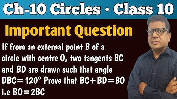 If from an external point B of a circle with centre o two tangents BC and BD are drawn such that