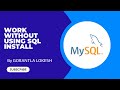 [2025] Part 2: Work Without Using SQL Install | #mysql