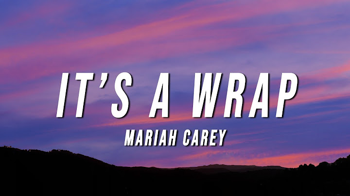 Mariah Carey - It’s A Wrap (Lyrics)