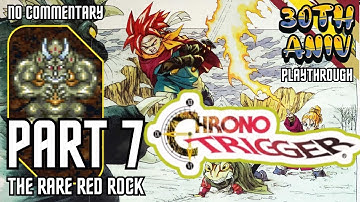 Chrono Trigger 30th Anniversary Run - 7 - The Rare Red Rock - No commentary
