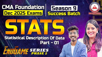 CMA Foundation | Stats Revision - Statistical Description Of Data | Endgame Series | Dec 25