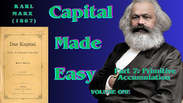 Capital Made Easy (7): Primitive Accumulation