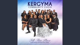 Video thumbnail of "Kergyma Community Choir - Fill This Place"