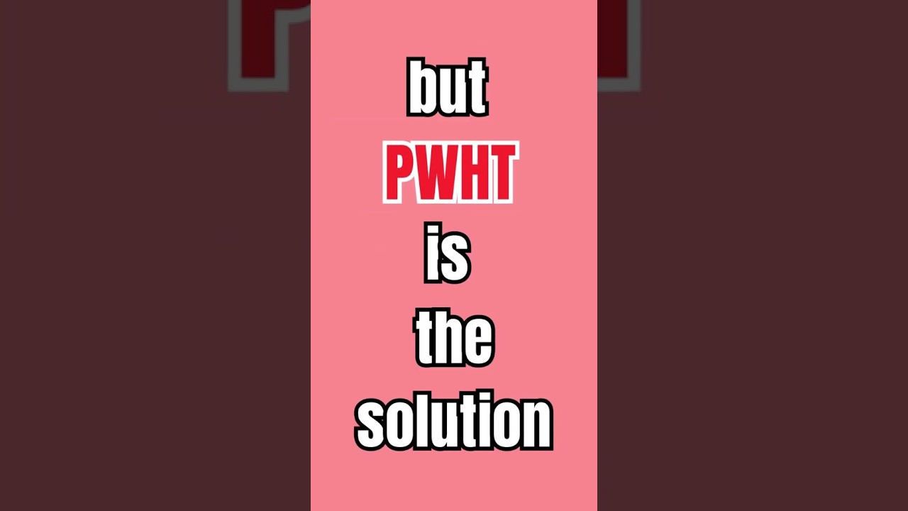 PWHT Explained – Part 2 | How Post Weld Heat Treatment Reduces Residual Stresses