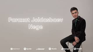 Paraxat Joldasbaev Nege (official music)