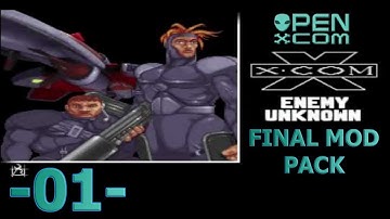 -01- Open X-Com [Final Mod Pack]