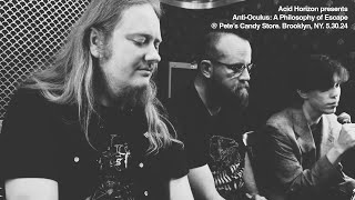 Live in New York City: Acid Horizon presents 'Anti-Oculus: A Philosophy of Escape'