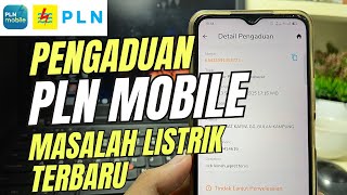 Cara Buat Pengaduan Listrik PLN di PLN Mobile | Solusi Listrik Padam &amp; Meteran “Periksa” Terbaru 25
