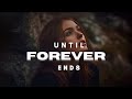 Trending Music Beautiful New Song Until Forever Ends mp3