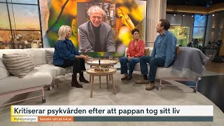 Kritiserar psykvården efter att pappan tog sitt liv | Nyhetsmorgon | TV4 & TV4 Play
