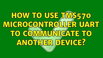 How to use TMS570 microcontroller UART to communicate to another device? (2 Solutions!!)