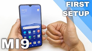 FIRST SETUP XIAOMI Mi 9 - Set Up Process