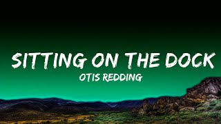 1 Hour |  Otis Redding - Sitting On The Dock Of The Bay (Lyrics)  | Loop Lyrics Energy