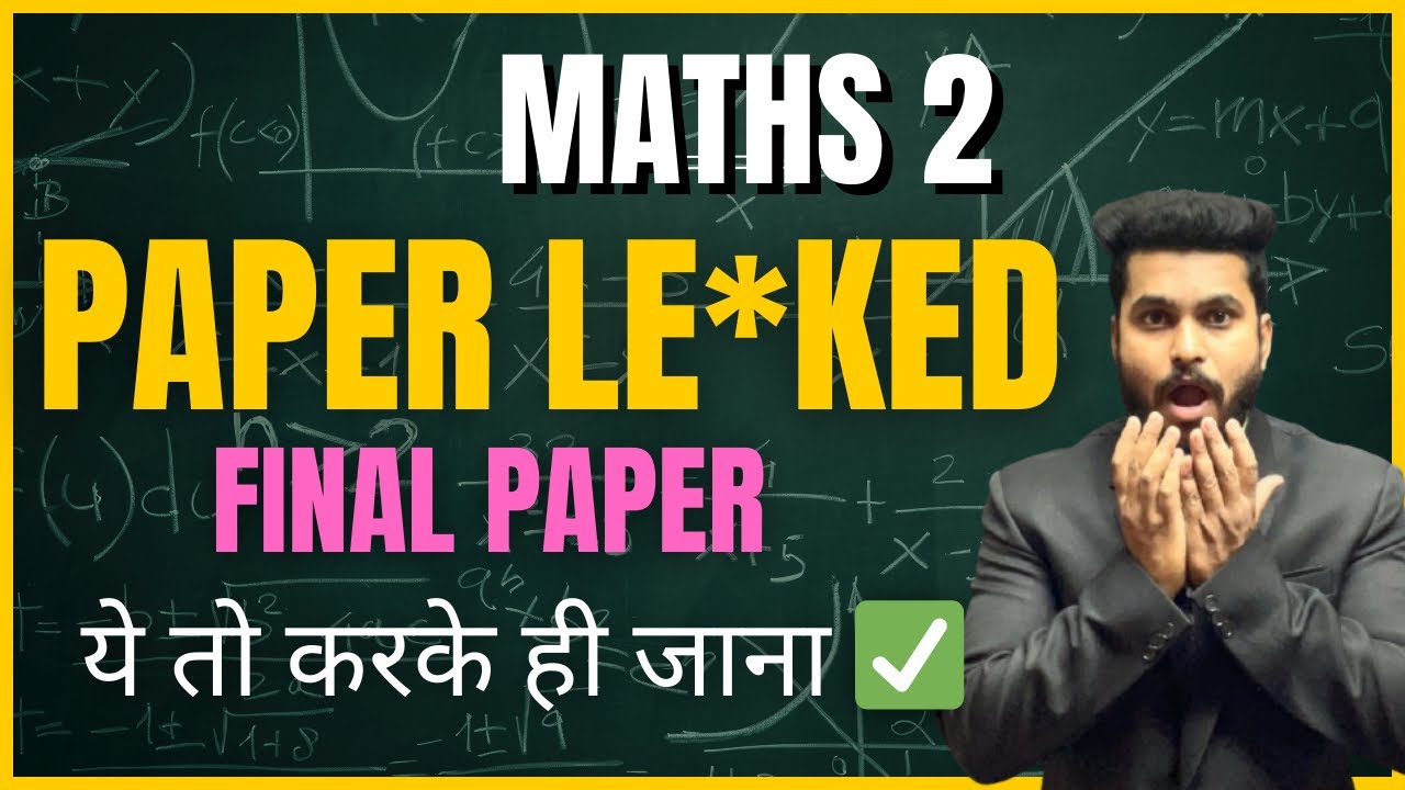 Maths 2 Final Paper Lea*ed 😱😱