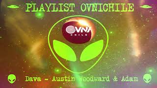 Dava, Austin Woodward & Adam Griffith - Playlist Tio Ovni Chile Resimi