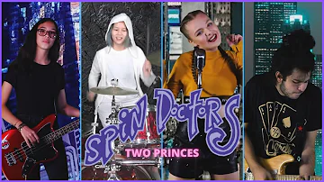 Spin Doctors - Two Princes | cover by Kalonica Nicx, Andrei Cerbu, Daria Bahrin & Maria Tufeanu