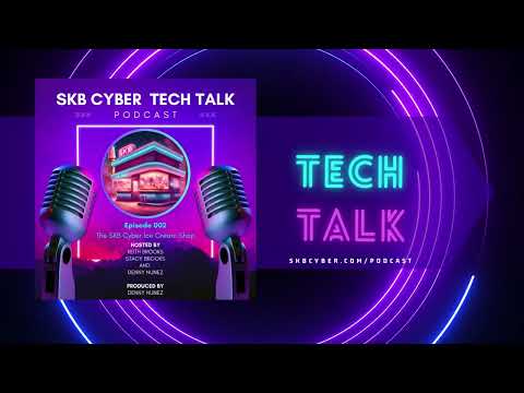 SKB Cyber Tech Talk - Episode 2 - Part 2 of 4