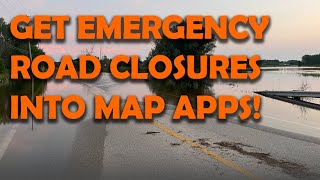 62. Modernizing the Way We Communicate About Road Closures (Esp. During an Emergency) with Map Apps