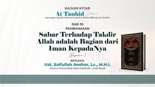 Sabar Terhadap Takdir Allah adalah Bagian dari Iman KepadaNya Bagian ke-3