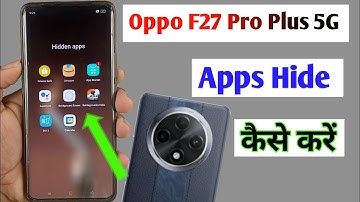 oppo f27 pro plus me apps hide kaise kare / how to app hide in oppo f27 pro plus 5g