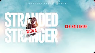 Thumbnail for Stranded with a Stranger: Ken Hallgring