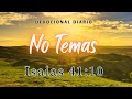 Devocional Diario Isaías 41:10 — No Temas.