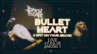 PITCHBLACK - BULLET HEART (I SPIT ON YOUR GRAVE) [LIVE 17.2.18 @MODEL T]