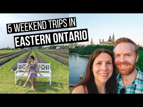 Ontario Weekend Trips Part 1 | 5 Weekend Getaways In Eastern Ontario, Canada