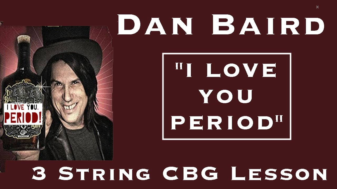 Dan Baird "I Love You Period" Georgia Satellites 3 String CBG Lesson #cbglesson #3stringcbg