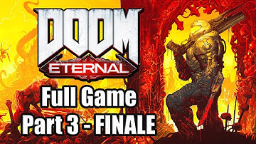 DOOM ETERNAL (2020) Gameplay Playthrough Full Game Part 3 - FINALE [PS4 Pro]