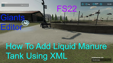 Giants Editor Tutorial | How To Add Liquid Manure Tank Using XML | Farming Simulator 22 Beginners