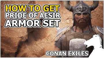 How to get Pride of Aesir Armor Set | CONAN EXILES