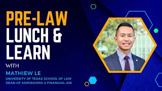 Pre-Law Lunch & Learn with UT Law Admissions Dean Mathiew Le