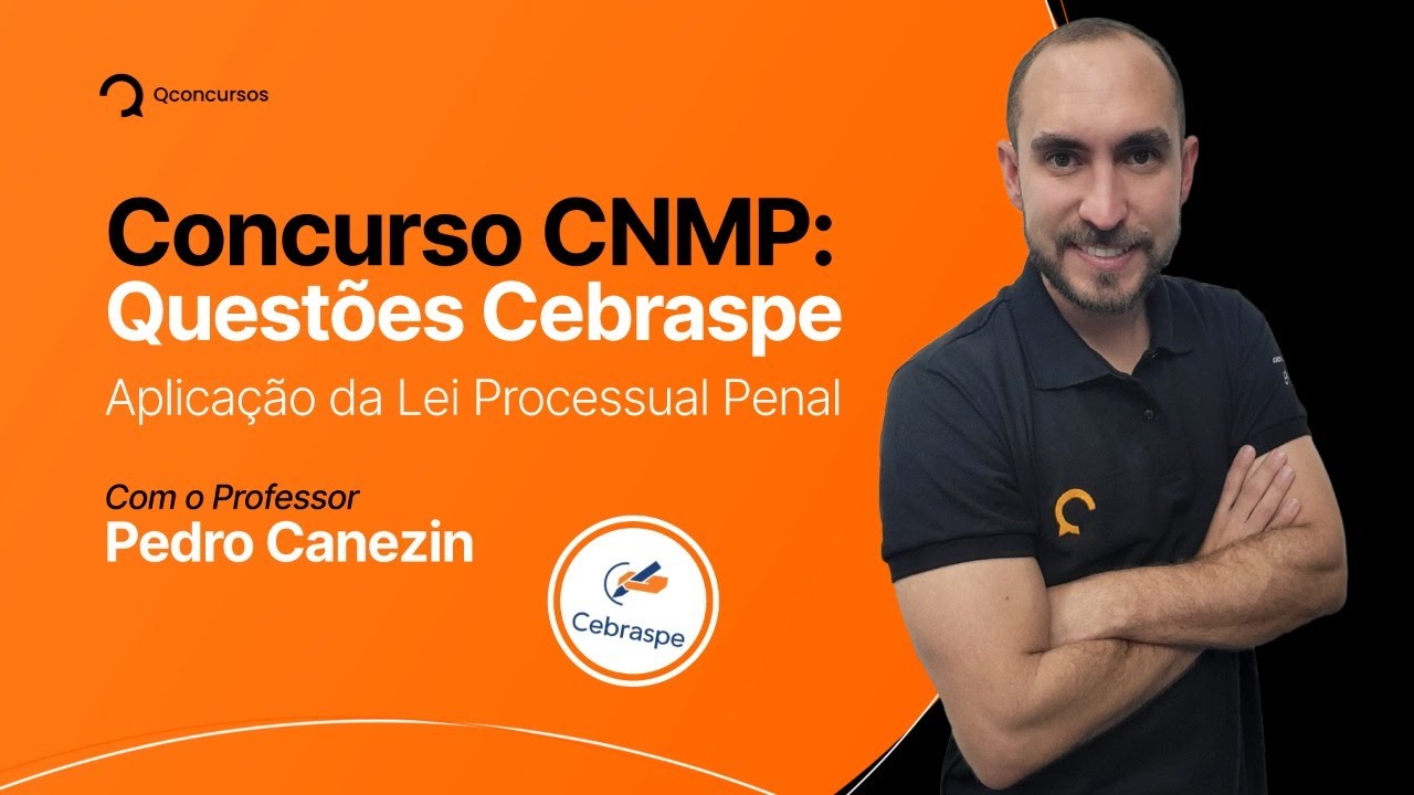 Concurso CNMP: Questões Cebraspe - Aplicação da Lei Processual Penal 