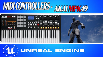 Unreal Engine - Midi Controllers | Using an Akai MPK49 keyboard with UE4/UE5 | Demo