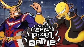 All Might Vs Koro Sensei - EPIC PIXEL BATTLE [EPB SAISON 3]