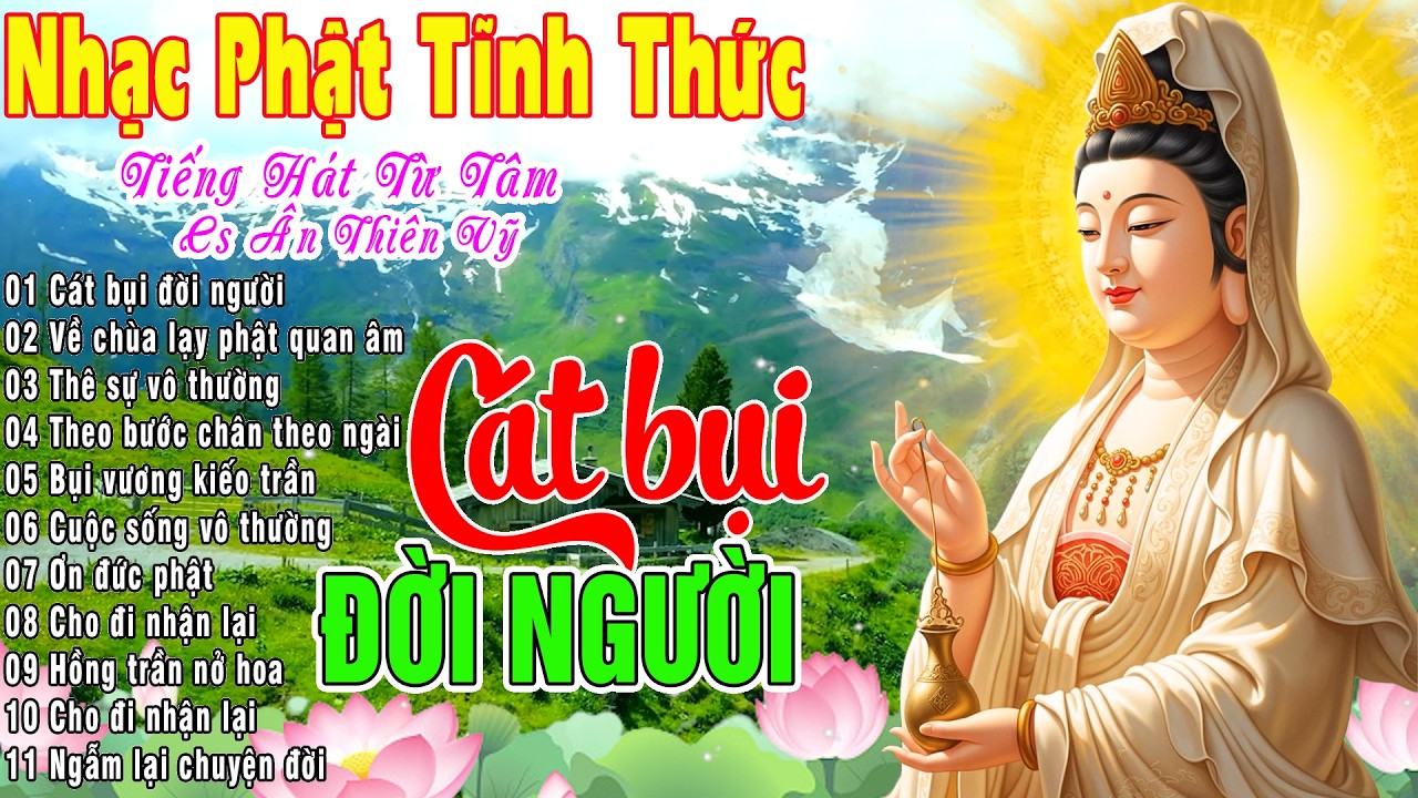 Cát Bụi Đời Người, Thế Sự Vô Thường..LK Nhạc Phật Giáo Hay Nhất 2026 #Nguyện Cầu Bình An May Mắn