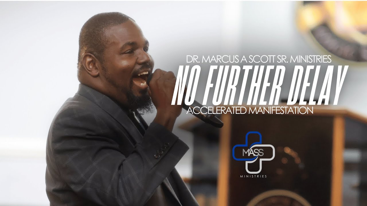 No Further Delay: Accelerated Manifestation| Travel With Overseer Marcus Scott Sr.