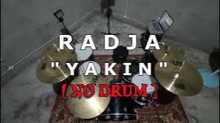 RADJA - YAKIN (NO SOUND DRUM)