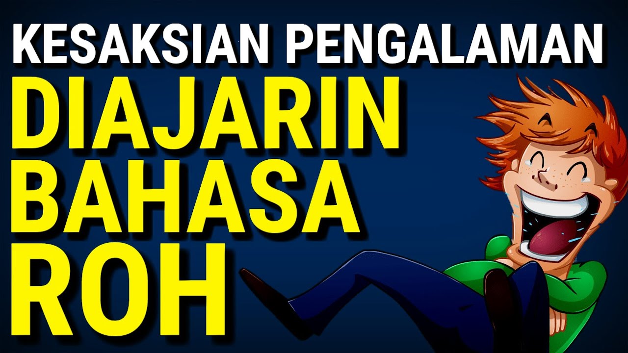 KESAKSIAN : PENGALAMAN DIAJARIN BAHASA ROH - YouTube