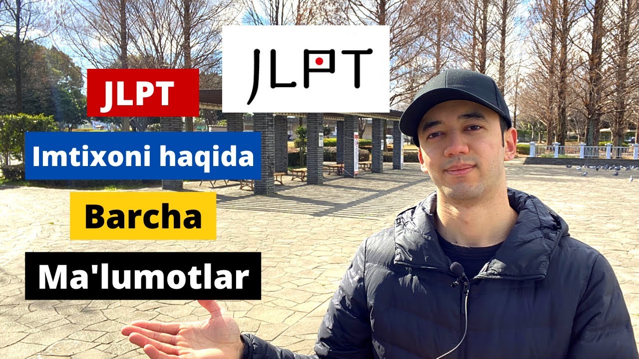 JLPT Imtixoni haqida barcha ma'lumotlar. Yaponiya Universitetga kirish uchun JLPT darajasi nechi?