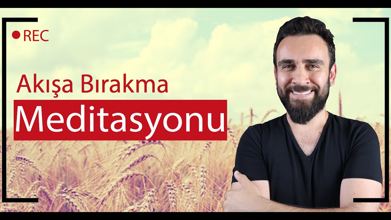 Akışa Bırakma Meditasyonu │ Olumlama ve Meditasyon Videoları