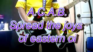 A C A B - Spread The Joys Of Eastern Oi (Guitar Cover)