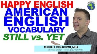 Still vs. Yet - English Grammar Practice for TOEIC & LIFE
