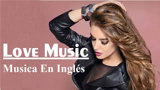 Best English Songs - Musica En Inglés || La mejor canción de 2017||